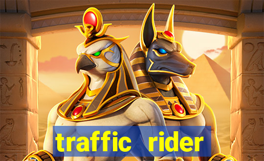 traffic rider dinheiro infinito